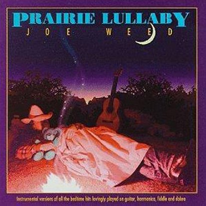 Joe Weed – Prairie Lullaby 大草原摇篮曲