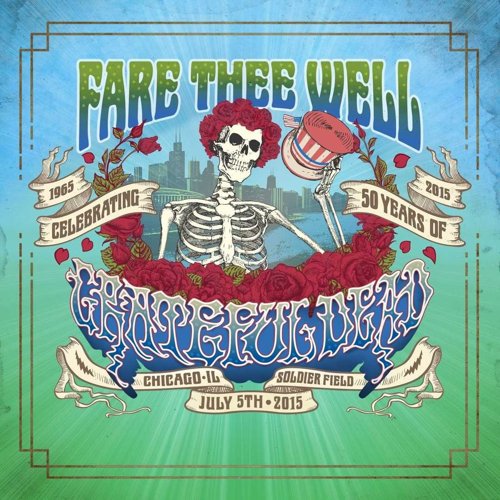 Fare Thee Well- 7-5-2015 (Live) [2015]