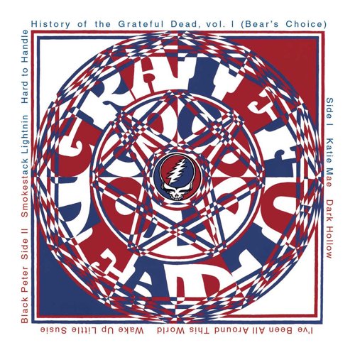 History of the Grateful Dead, Vol. 1 (Bear’s Choic [1973]
