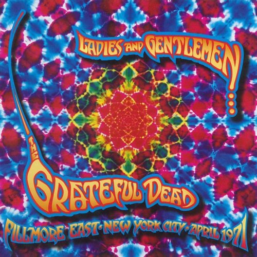 Ladies and Gentlemen… The Grateful Dead- Fillmor [2009]