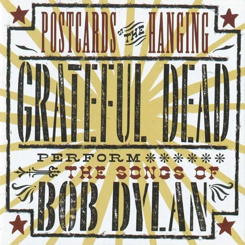 Postcards of the Hanging- Grateful Dead Perform th [2002]