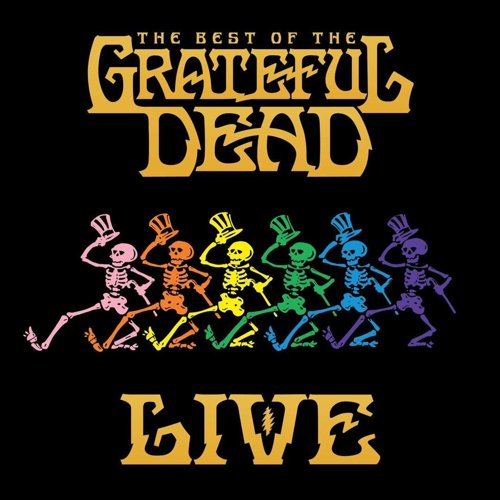 The Best Of The Grateful Dead Live (2018 Remaster) [2003]