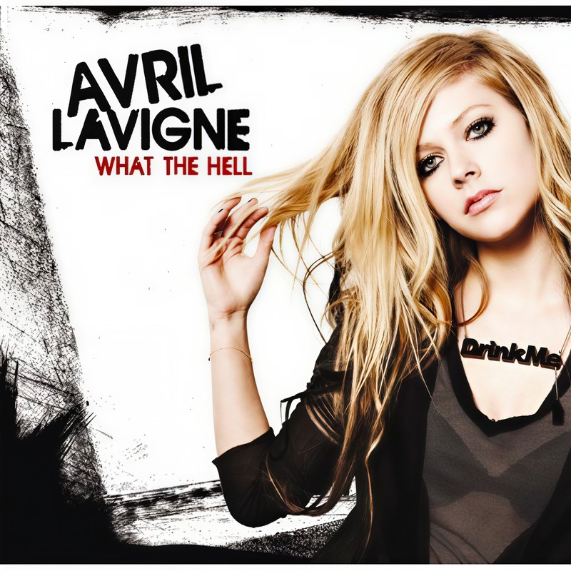 Avril Lavigne-《What the Hell》
