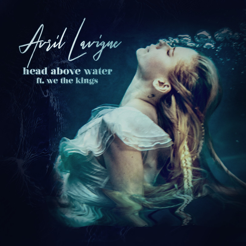 Avril Lavigne-《Head Above Water》(feat We The Kings)